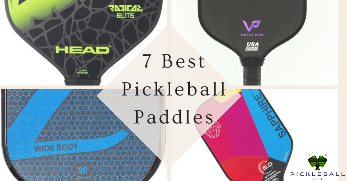 7 best pickleball paddles for 2024